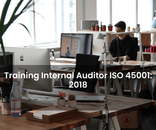 Training Internal Auditor ISO 45001:2018